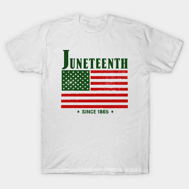 juneteenth since 1865 T-Shirt by first12